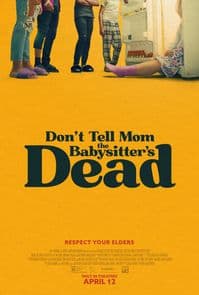 Don't Tell Mom The Babysitter's Dead poster image