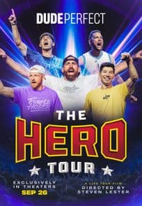 Dude Perfect: The Hero Tour Premiere Fan Event poster image