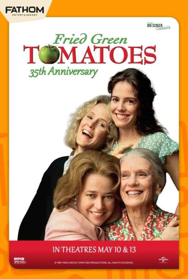 Fried Green Tomatoes 35th Anniversary poster image